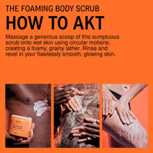 Load image into Gallery viewer, AKT The Foaming Body Scrub SC.01 Orange Grove 250ml