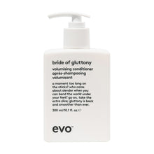 Load image into Gallery viewer, Evo Bride of Gluttony Volume Conditioner 300ml