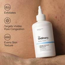 Load image into Gallery viewer, The Ordinary Salicylic Acid 0.5% Body Serum 240ml